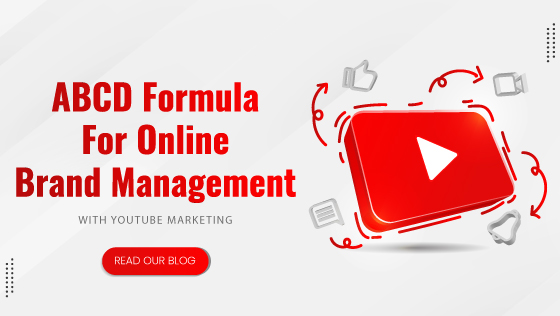 ABCD Formula For Online Brand Management With Youtube Marketing