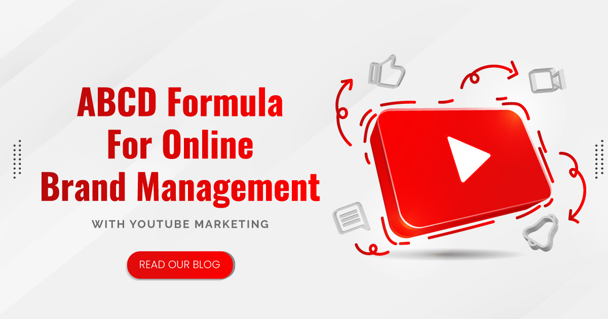 ABCD Formula For Online Brand Management With Youtube Marketing